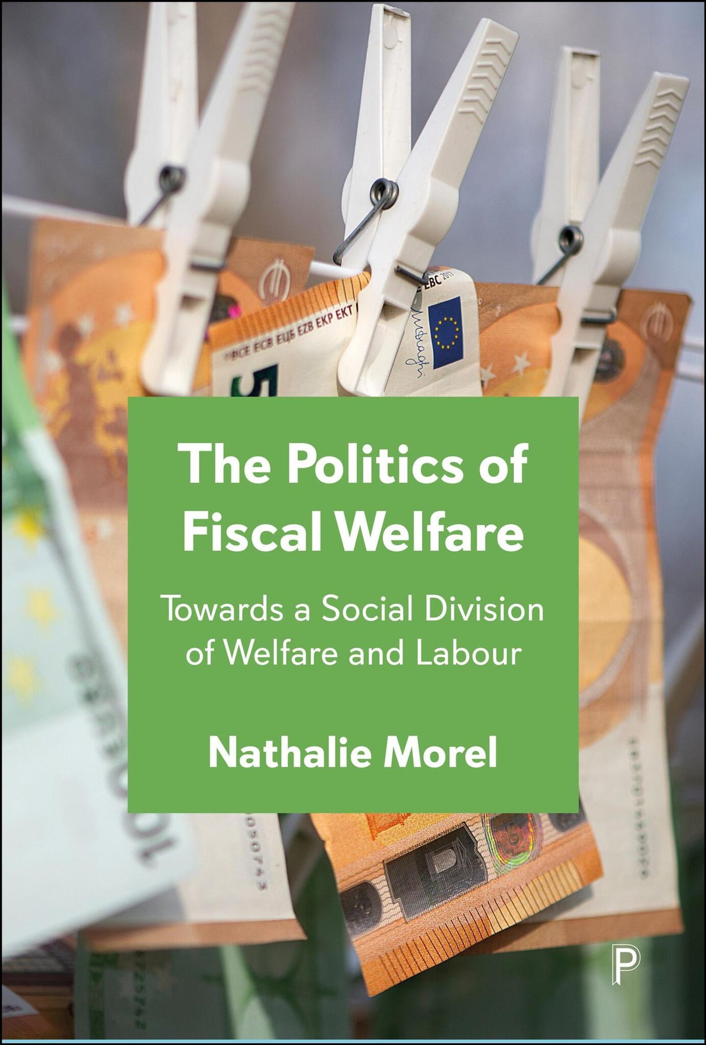 Cover image for The Politics of Fiscal Welfare ISBN 9781447375074