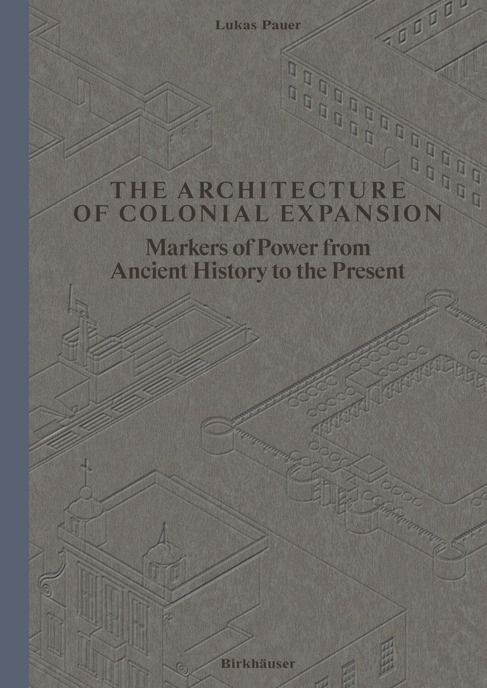 Cover image for The Architecture of Colonial Expansion ISBN 9783035630084