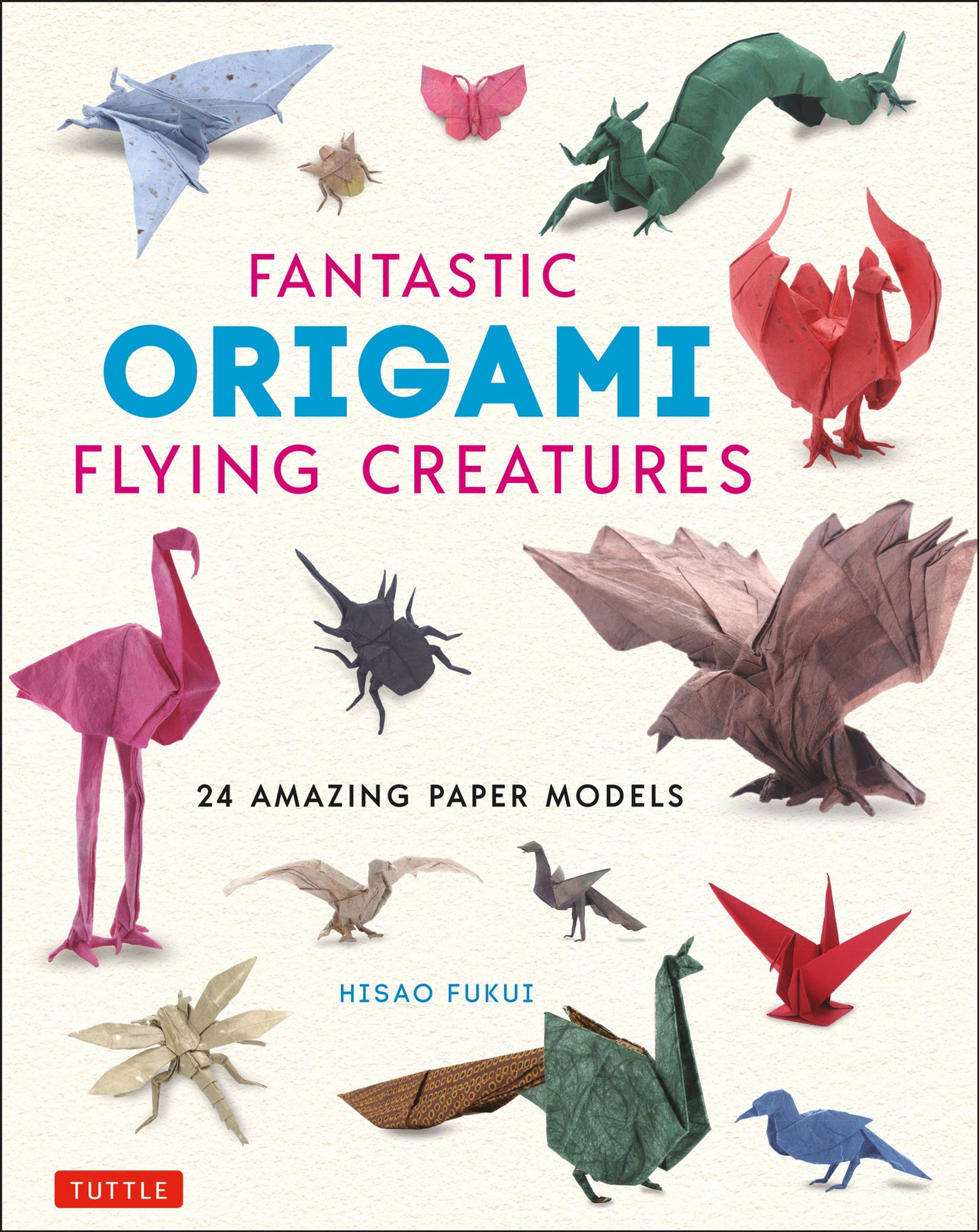Cover image for Fantastic Origami Flying Creatures ISBN 9784805315798