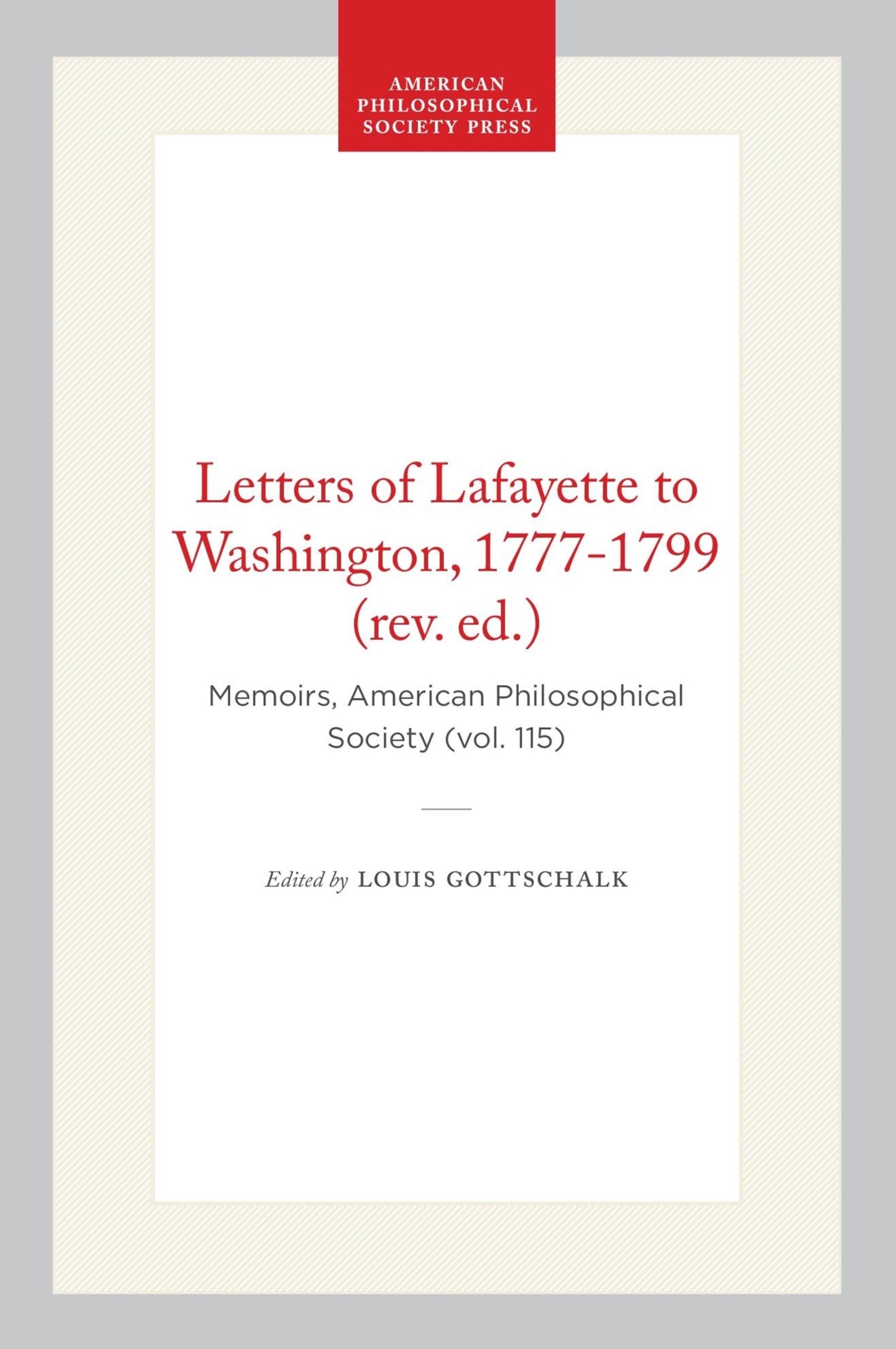 Cover image for Letters of Lafayette to Washington, 1777-1799 (rev. ed.) ISBN 9780871693266