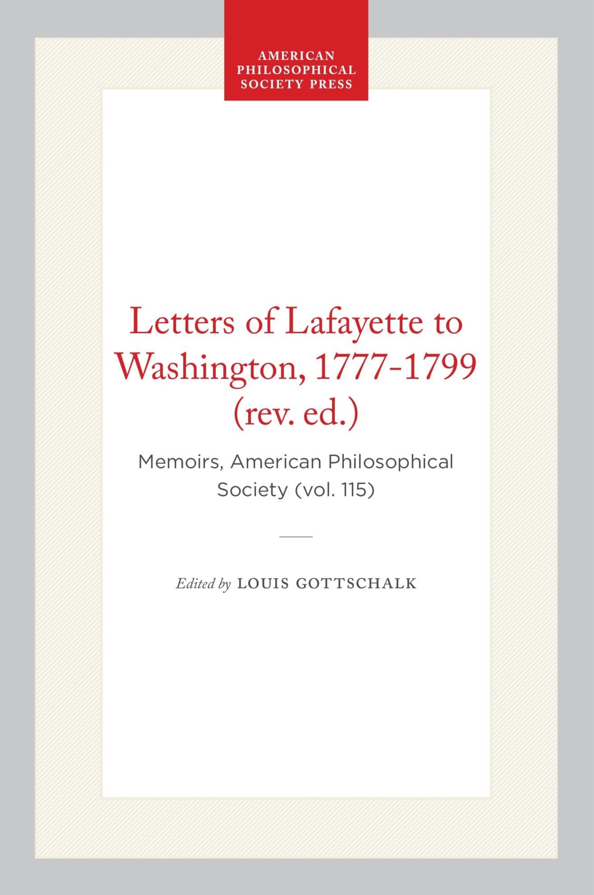 Letters of Lafayette to Washington, 1777-1799 (rev. ed.)