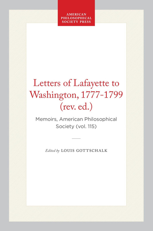 Letters of Lafayette to Washington, 1777-1799 (rev. ed.)