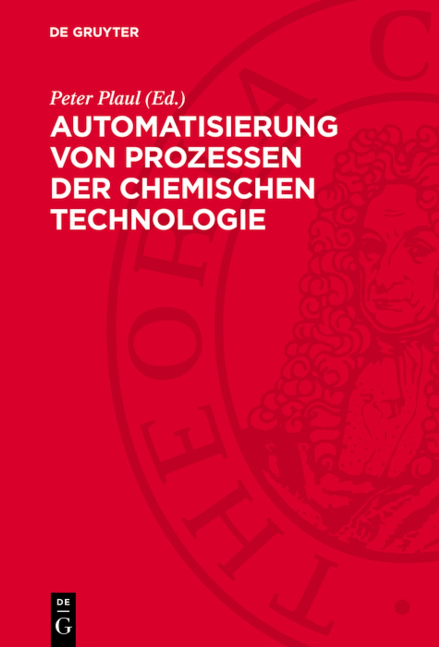 Cover image for Automatisierung von Prozessen der chemischen Technologie ISBN 9783112743546