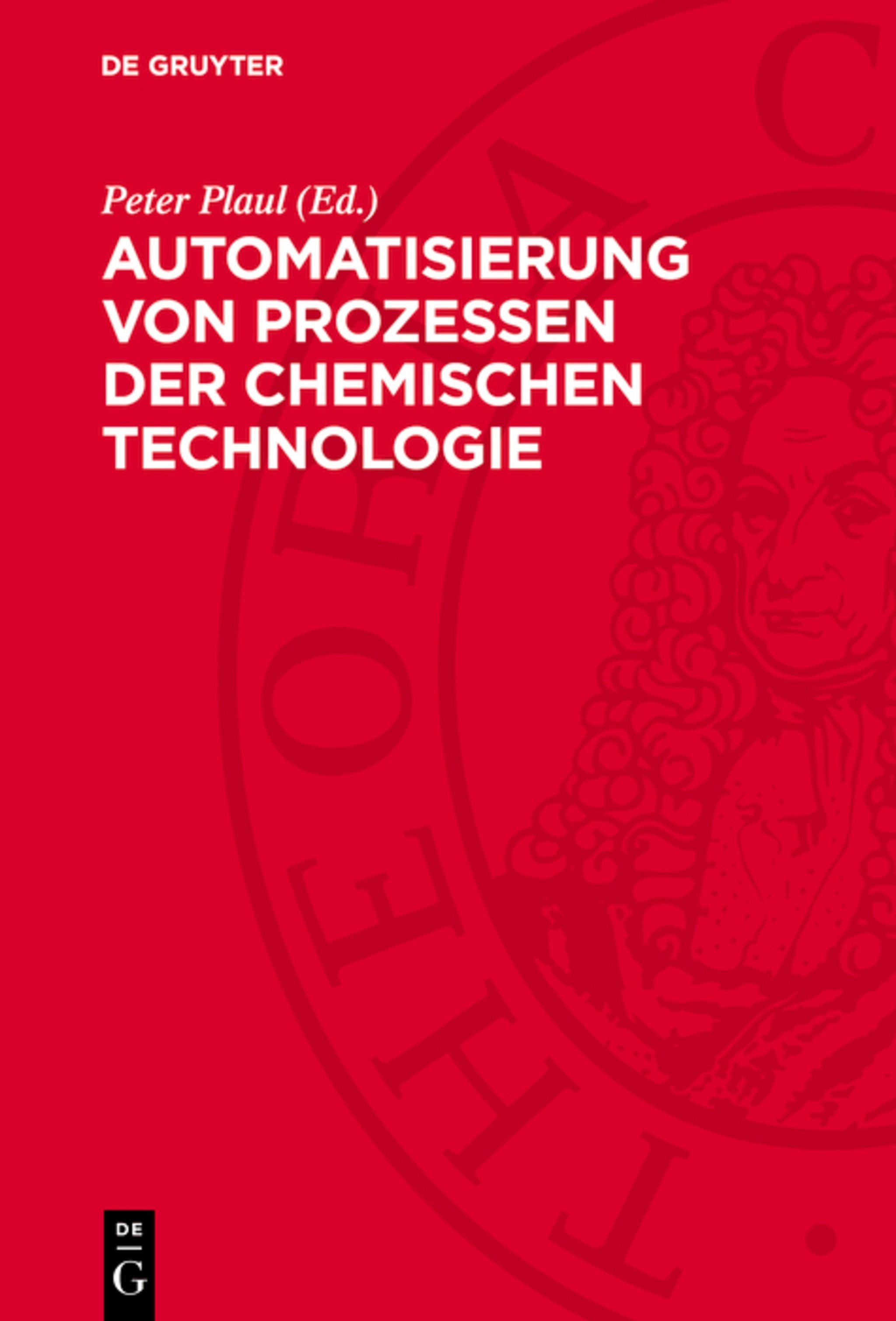 Cover image for Automatisierung von Prozessen der chemischen Technologie ISBN 9783112743546