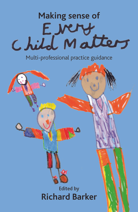 Making sense of Every Child Matters