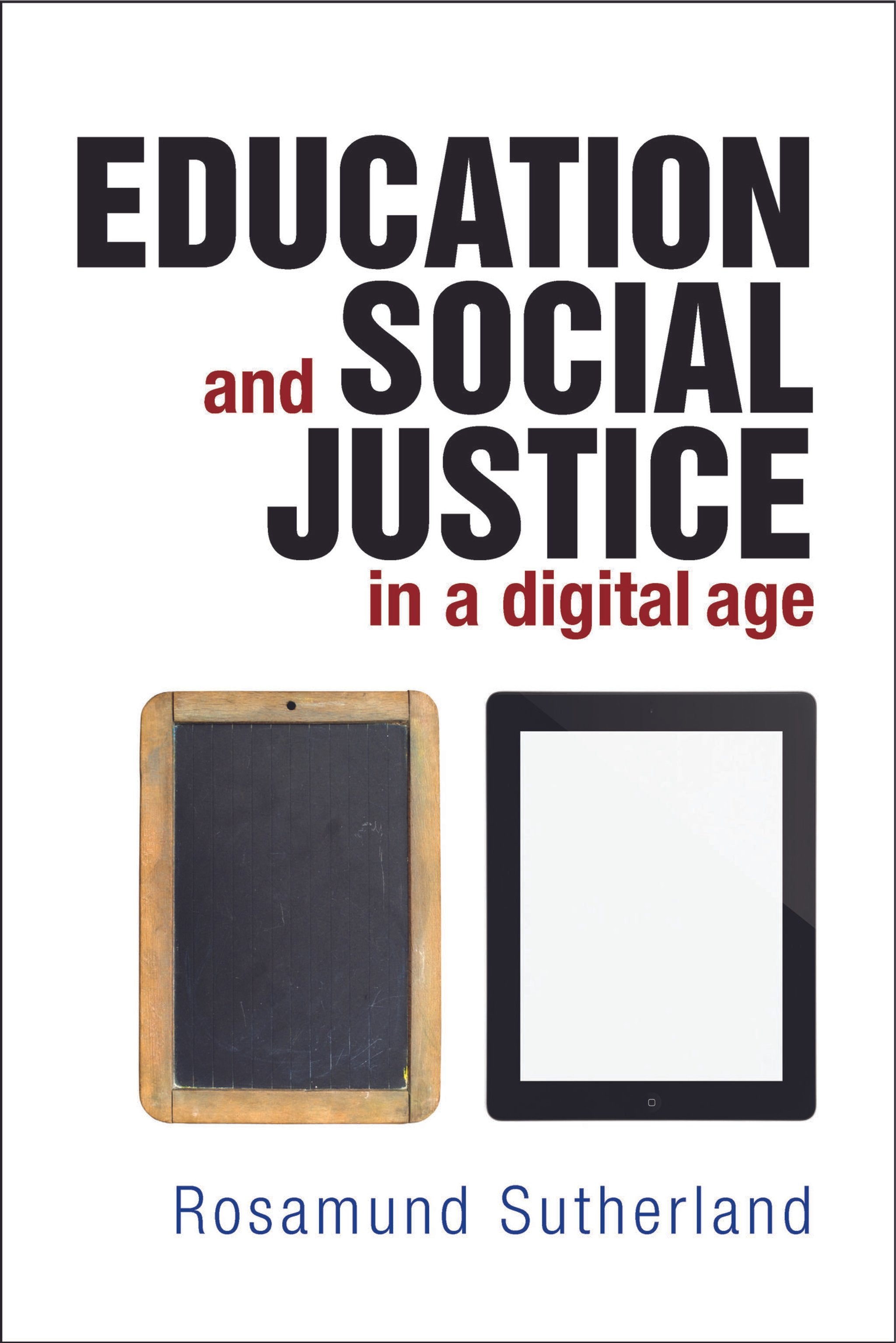 Cover image for Education and Social Justice in a Digital Age ISBN 9781447305255
