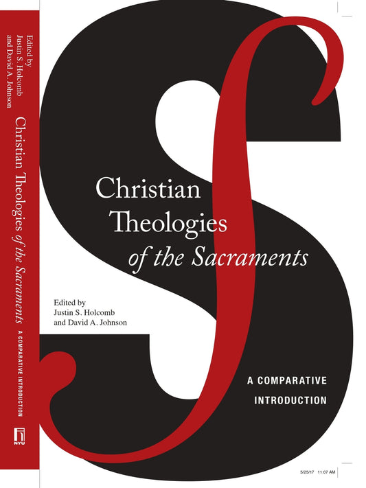 Christian Theologies of the Sacraments