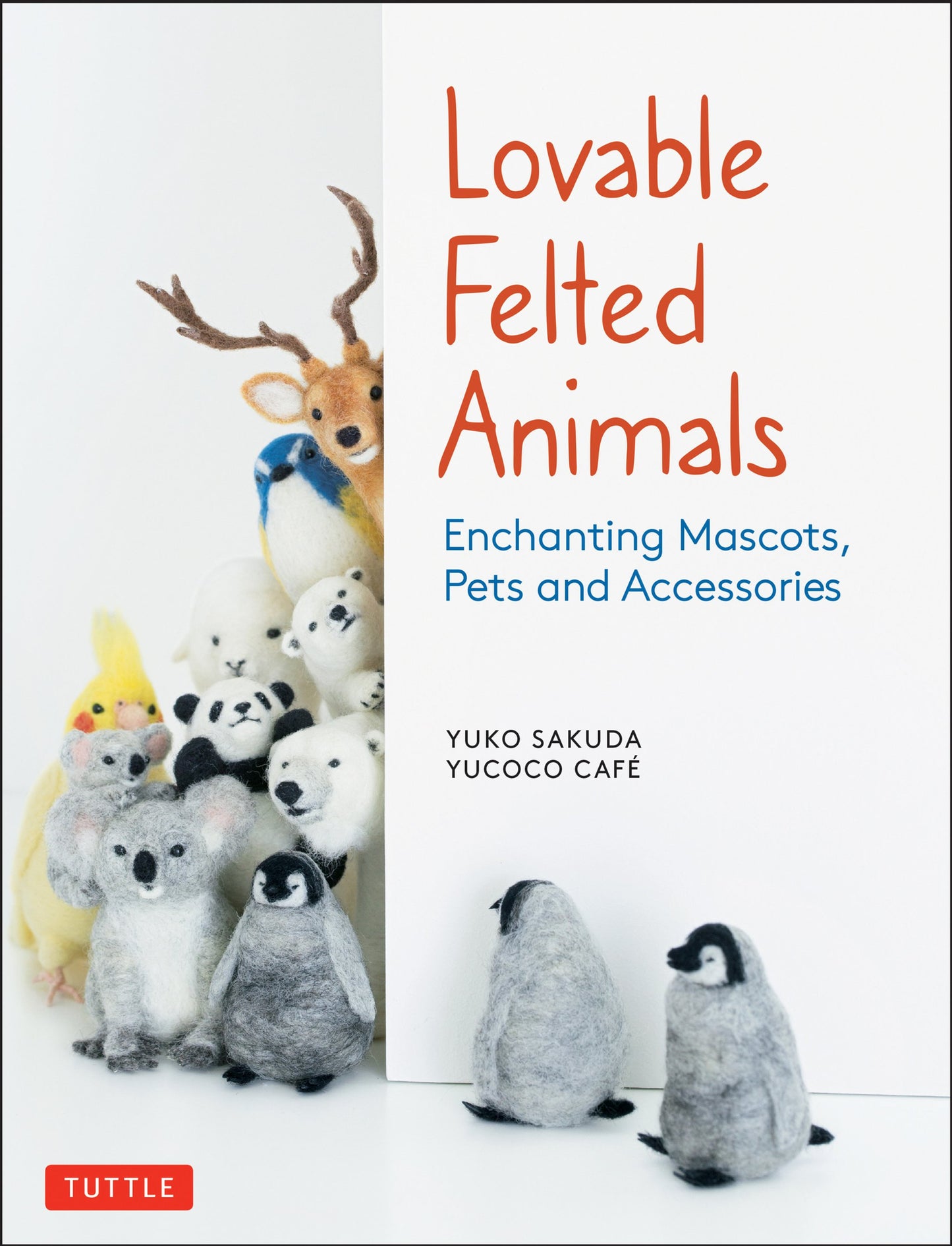 Cover image for Lovable Felted Animals ISBN 9784805315590