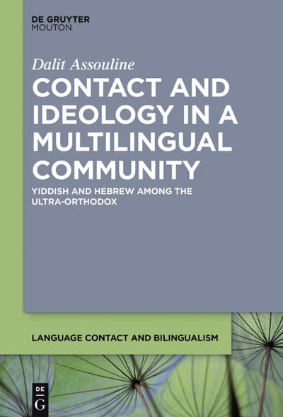 Contact and Ideology in a Multilingual Community