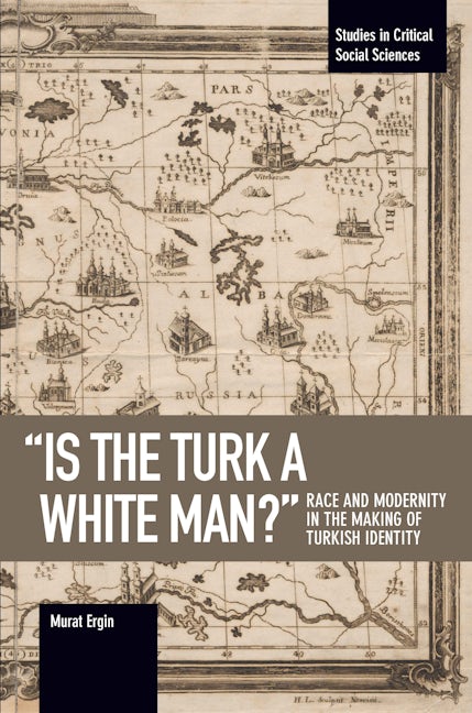 "Is the Turk a White Man?"