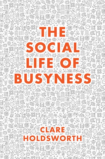 The Social Life of Busyness