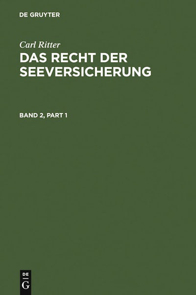 Carl Ritter: Das Recht der Seeversicherung. Band 2