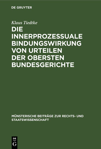 Die innerprozessuale Bindungswirkung von Urteilen der obersten Bundesgerichte