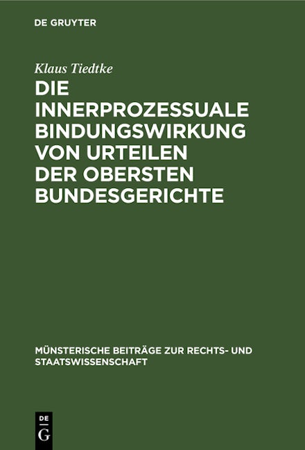 Die innerprozessuale Bindungswirkung von Urteilen der obersten Bundesgerichte