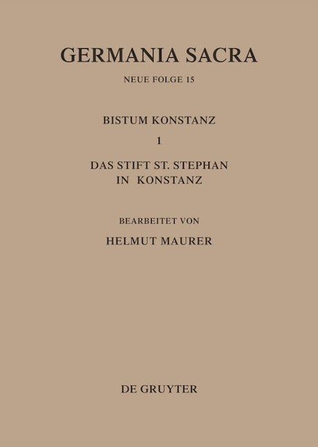 Die Bistümer der Kirchenprovinz Mainz. Das Bistum Konstanz I. Das Stift St. Stephan in Konstanz