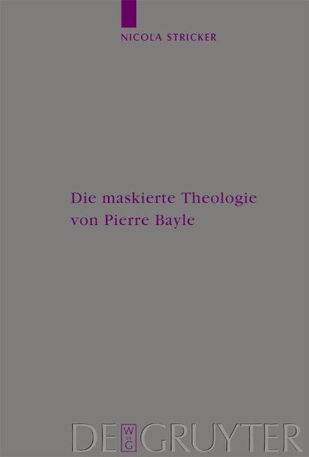 Die maskierte Theologie von Pierre Bayle