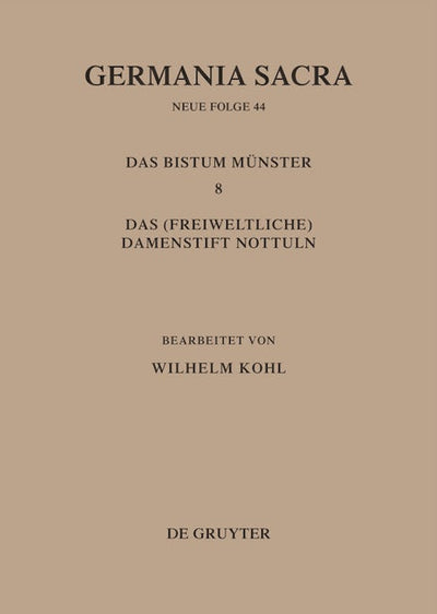 Die Bistümer der Kirchenprovinz Köln. Das Bistum Münster 8. Das (freiweltliche) Damenstift Nottuln