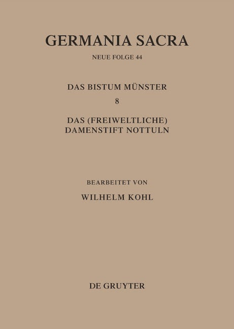 Die Bistümer der Kirchenprovinz Köln. Das Bistum Münster 8. Das (freiweltliche) Damenstift Nottuln