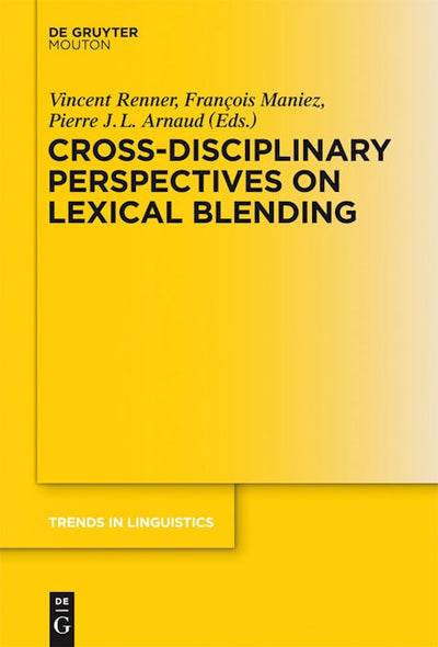 Cross-Disciplinary Perspectives on Lexical Blending