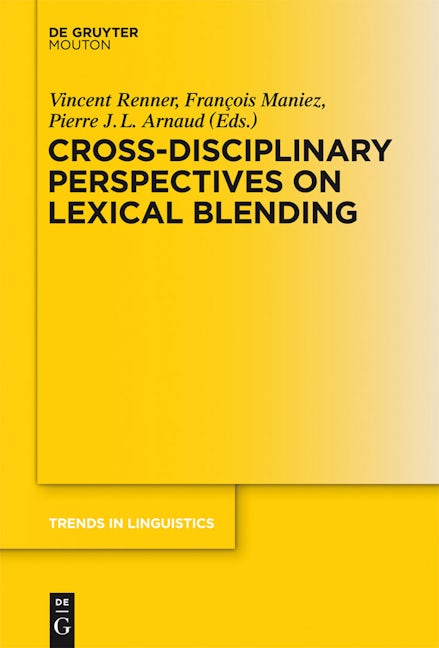 Cross-Disciplinary Perspectives on Lexical Blending
