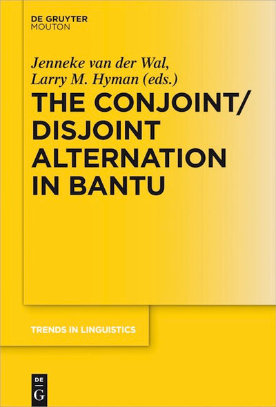 The Conjoint/Disjoint Alternation in Bantu