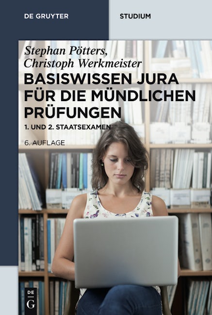 Basiswissen Jura für die mündlichen Prüfungen
