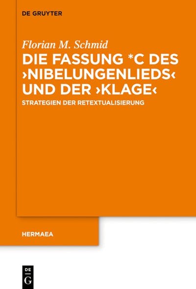 Die Fassung *C des ›Nibelungenlieds‹ und der ›Klage‹