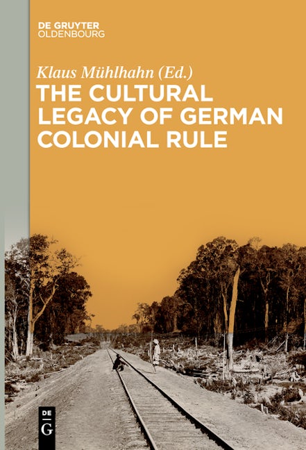 The Cultural Legacy of German Colonial Rule