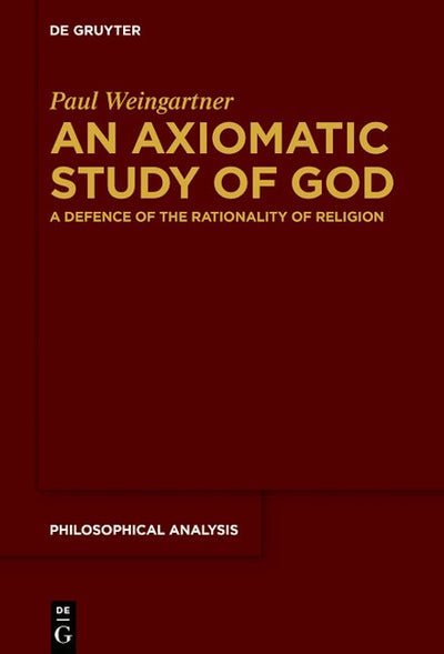 An Axiomatic Study of God