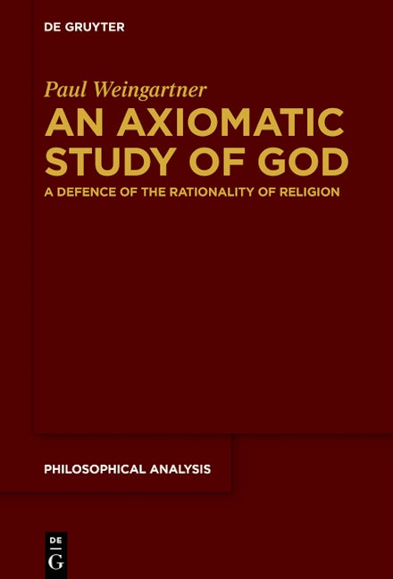 An Axiomatic Study of God