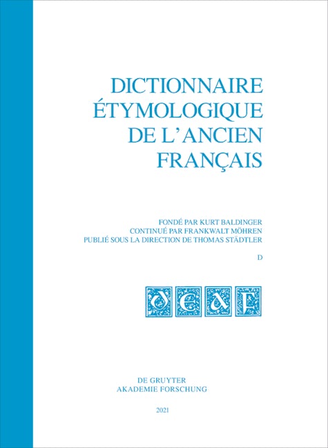 Dictionnaire étymologique de l’ancien français (DEAF). Buchstabe D/E. Fasc. 1-2