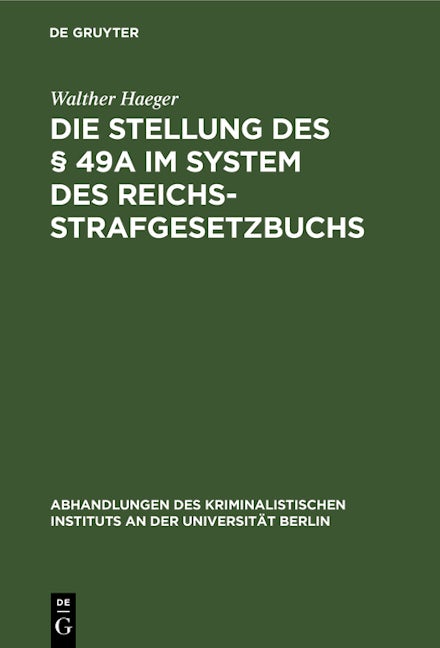Die Stellung des § 49a im System des Reichsstrafgesetzbuchs