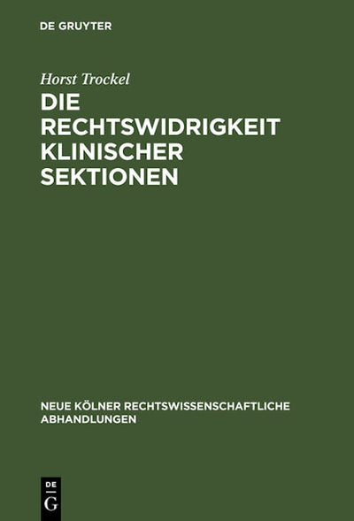 Die Rechtswidrigkeit klinischer Sektionen