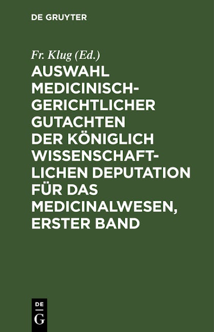 Auswahl medicinisch-gerichtlicher Gutachten der königlich wissenschaftlichen Deputation für das Medicinalwesen, Erster Band