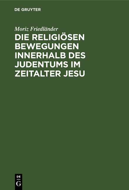 Die religiösen Bewegungen innerhalb des Judentums im Zeitalter Jesu