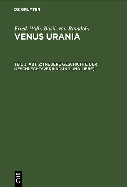 [Neuere Geschichte der Geschlechtsverbindung und Liebe]