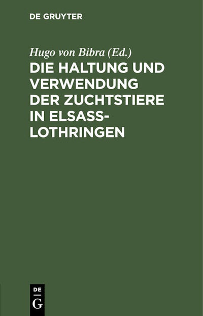 Die Haltung und Verwendung der Zuchtstiere in Elsaß-Lothringen