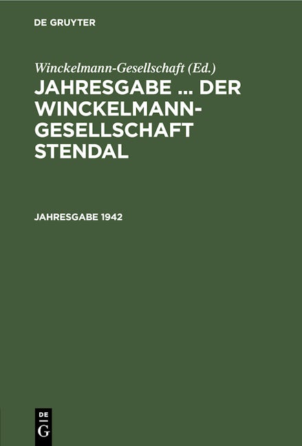 Jahresgabe ... der Winckelmann-Gesellschaft Stendal. 1942