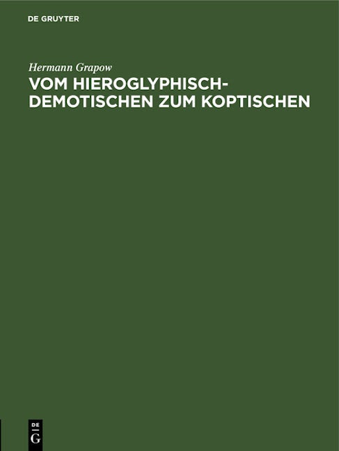 Vom Hieroglyphisch-Demotischen zum Koptischen