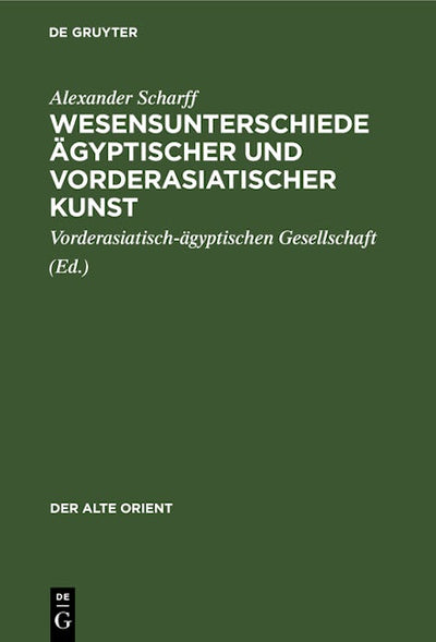 Wesensunterschiede ägyptischer und vorderasiatischer Kunst