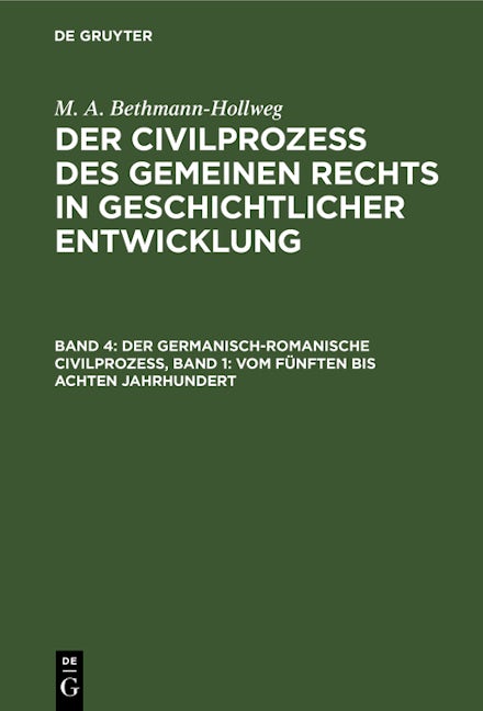 Der germanisch-romanische Civilprozeß, Band 1: Vom fünften bis achten Jahrhundert