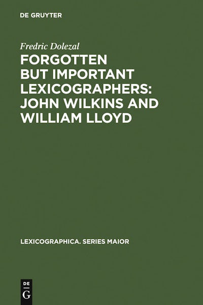 Forgotten But Important Lexicographers: John Wilkins and William Lloyd