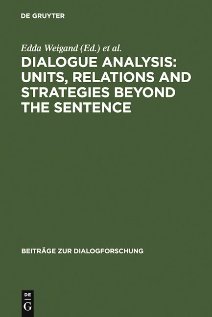 Dialogue Analysis: Units, relations and strategies beyond the sentence