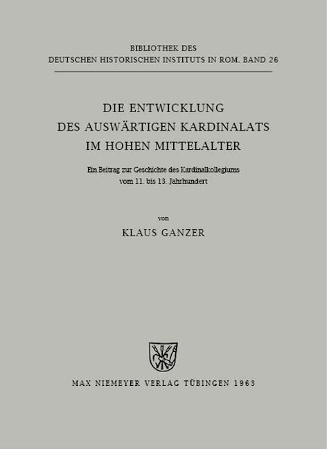 Die Entwicklung des auswärtigen Kardinalats im hohen Mittelalter