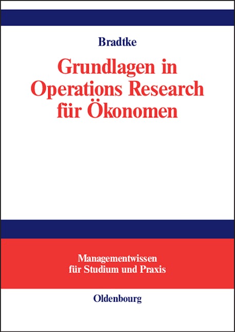 Grundlagen in Operations Research für Ökonomen