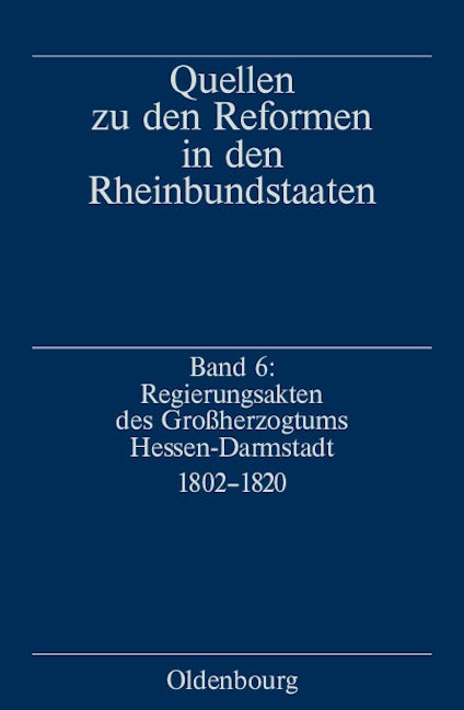 Regierungsakten des Großherzogtums Hessen-Darmstadt 1802-1820