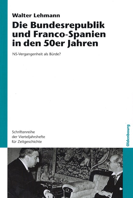 Die Bundesrepublik und Franco-Spanien in den 50er Jahren