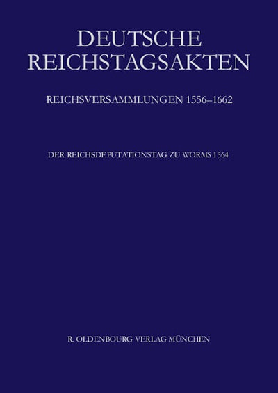 Der Reichsdeputationstag zu Worms 1564