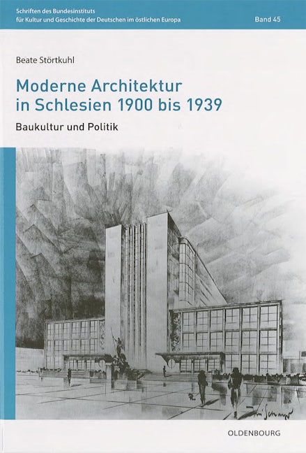 Moderne Architektur in Schlesien 1900 bis 1939