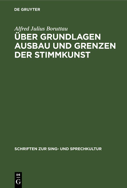 Über Grundlagen Ausbau und Grenzen der Stimmkunst